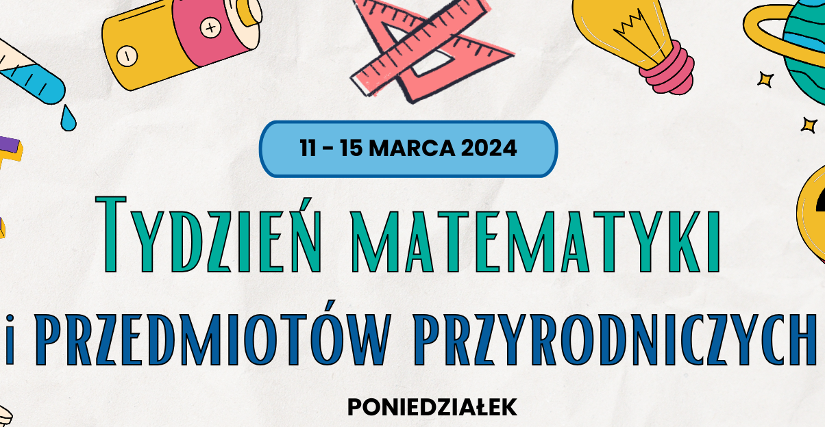 Tydzień matematyki i przedmiotów przyrodniczych